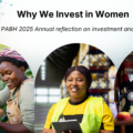 Why we Invest In Women – 2025 Annual reflection on investment and trade